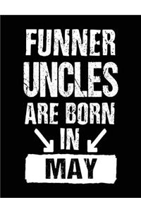 Funner Uncles Are Born In May