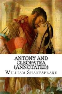 Antony And Cleopatra (Annotated)