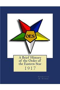 A Brief History of the Order of the Eastern Star