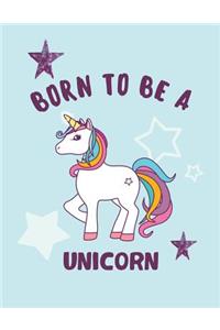 Born To Be A Unicorn