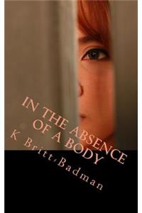 In the Absence of a Body