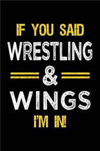 If You Said Wrestling & Wings I'm in