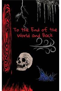 To the End of the World and Back
