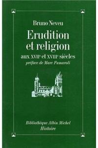 Erudition Et Religion Aux Xviie Et Xviiie Siecles