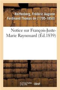 Notice Sur François-Juste-Marie Raynouard