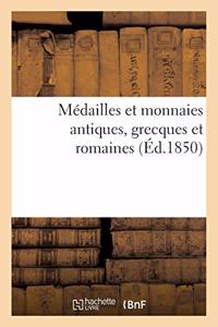 Médailles Et Monnaies Antiques, Grecques Et Romaines