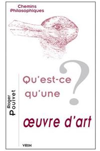 Qu'est-Ce Qu'une Oeuvre d'Art?