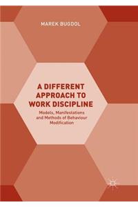 Different Approach to Work Discipline