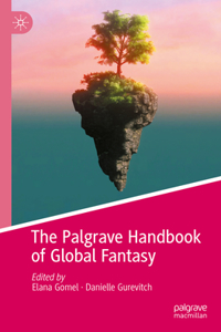 Palgrave Handbook of Global Fantasy