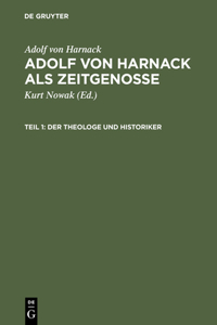 Adolf Von Harnack ALS Zeitgenosse