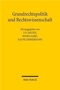 Grundrechtspolitik und Rechtswissenschaft