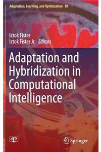 Adaptation and Hybridization in Computational Intelligence