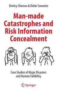 Man-Made Catastrophes and Risk Information Concealment