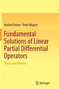 Fundamental Solutions of Linear Partial Differential Operators