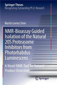 Nmr-Bioassay Guided Isolation of the Natural 20s Proteasome Inhibitors from Photorhabdus Luminescens