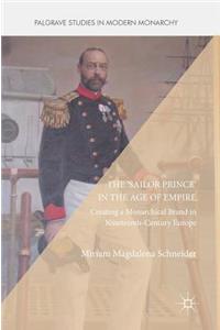 'Sailor Prince' in the Age of Empire: Creating a Monarchical Brand in Nineteenth-Century Europe