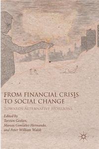 From Financial Crisis to Social Change