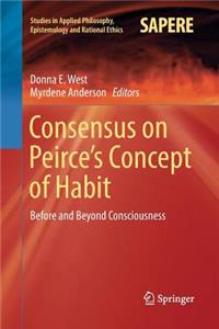 Consensus on Peirce's Concept of Habit