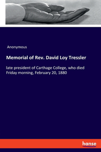 Memorial of Rev. David Loy Tressler