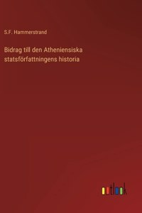 Bidrag till den Atheniensiska statsförfattningens historia