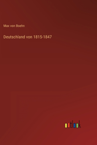 Deutschland von 1815-1847