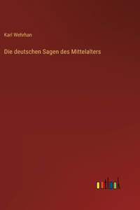 deutschen Sagen des Mittelalters