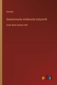 Oestreichische militärische Zeitschrift