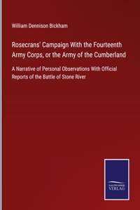 Rosecrans' Campaign With the Fourteenth Army Corps, or the Army of the Cumberland