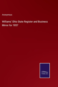 Williams' Ohio State Register and Business Mirror for 1857