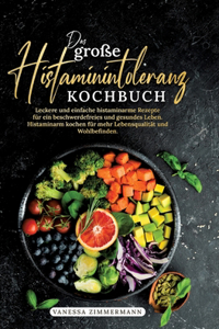 große Histaminintoleranz Kochbuch