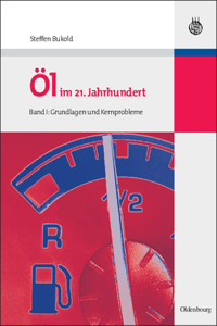 Öl im 21. Jahrhundert - Band I