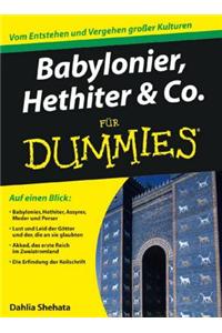 Babylonier, Hethiter & Co. fur Dummies