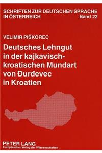 Deutsches Lehngut in Der Kajkavisch-Kroatischen Mundart Von Durdevec in Kroatien