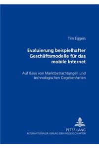 Evaluierung Beispielhafter Geschaeftsmodelle Fuer Das Mobile Internet