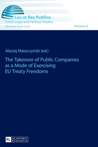 Takeover of Public Companies as a Mode of Exercising EU Treaty Freedoms