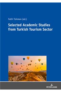 Selected Academic Studies from Turkish Tourism Sector