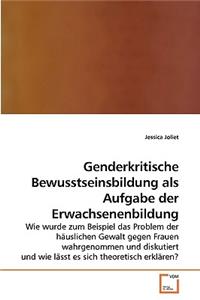 Genderkritische Bewusstseinsbildung als Aufgabe der Erwachsenenbildung