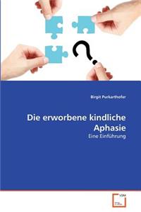 erworbene kindliche Aphasie