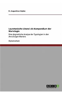 Lauretanische Litanei als Kompendium der Mariologie