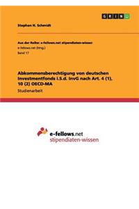 Abkommensberechtigung von deutschen Investmentfonds i.S.d. InvG nach Art. 4 (1), 10 (2) OECD-MA