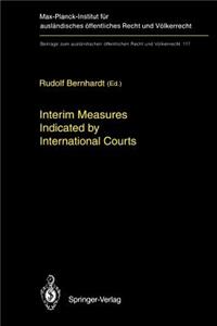 Interim Measures Indicated by International Courts