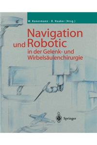 Navigation und Robotic in der Gelenk- und Wirbelsäulenchirurgie