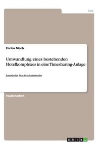 Umwandlung eines bestehenden Hotelkomplexes in eine Timesharing-GmbH