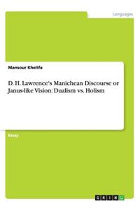 D. H. Lawrence's Manichean Discourse or Janus-like Vision