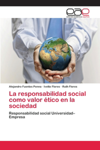 responsabilidad social como valor ético en la sociedad