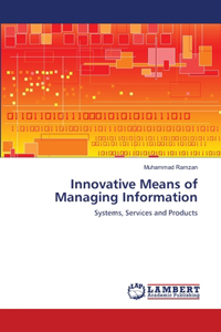 Innovative Means of Managing Information