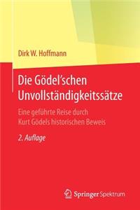 Die Gödel'schen Unvollständigkeitssätze