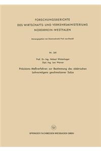 Präzisions-Meßverfahren Zur Bestimmung Des Elektrischen Leitvermögens Geschmolzener Salze