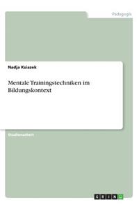Mentale Trainingstechniken im Bildungskontext