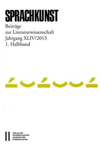 Sprachkunst. Beitrage Zur Literaturwissenschaft / Sprachkunst Jahrgang Xliv2013 1. Halbband